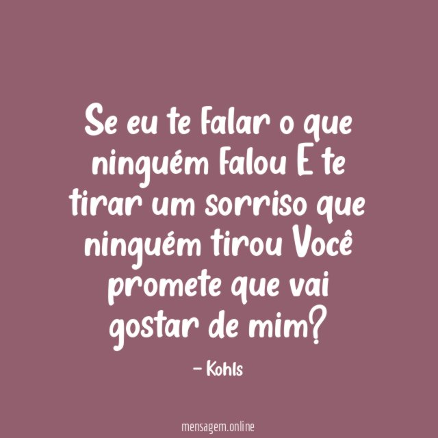 Se eu te falar o que ninguém falou E te