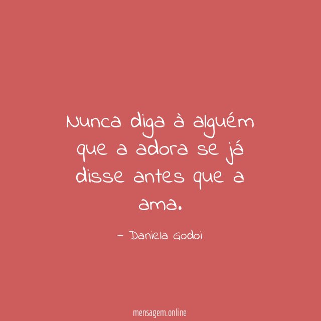Nunca diga à alguém que a adora se