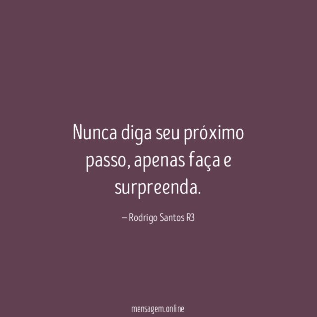 Nunca diga seu próximo passo