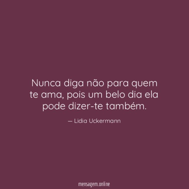 Nunca diga não para quem te ama