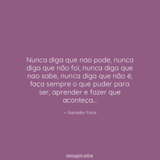 Nunca diga que nao pode