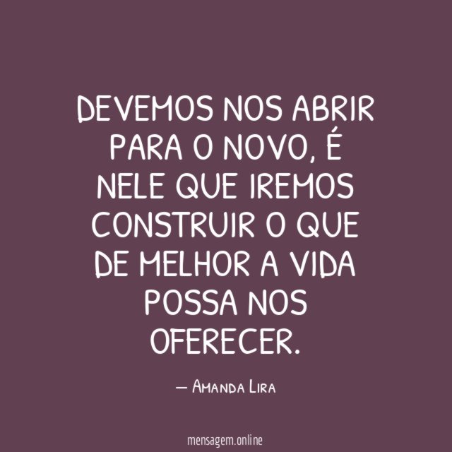 Devemos nos abrir para o novo