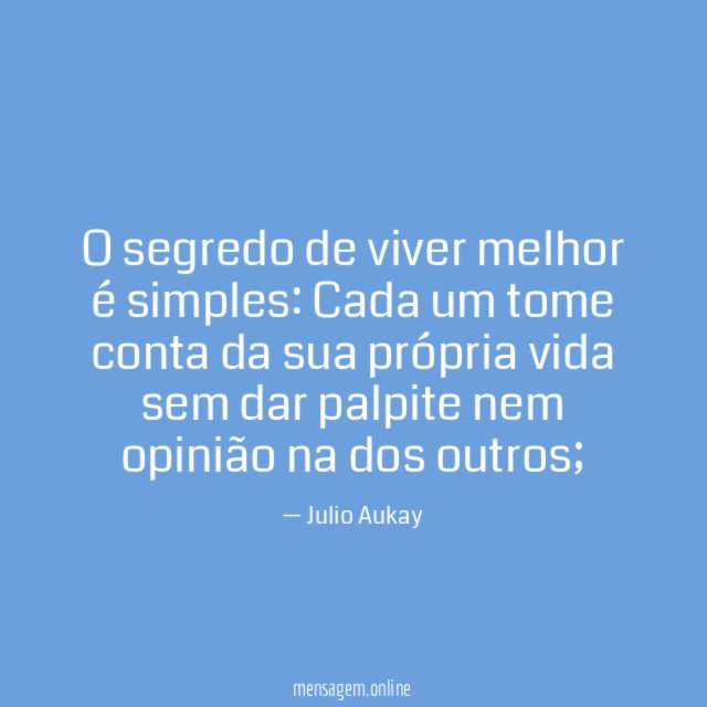 O segredo de viver melhor é simples