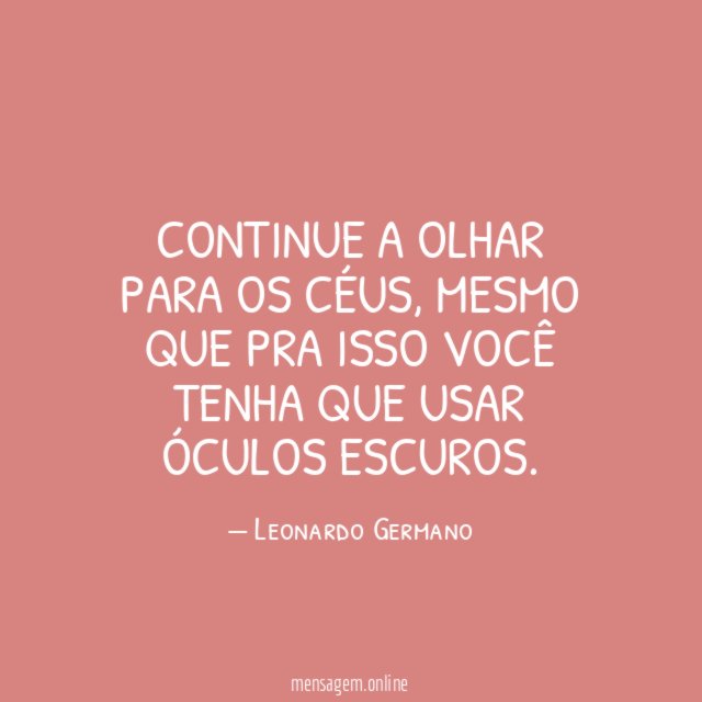 Continue a olhar para os Céus