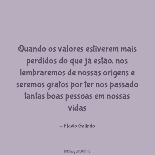 Quando os valores estiverem mais perdidos do que já estão