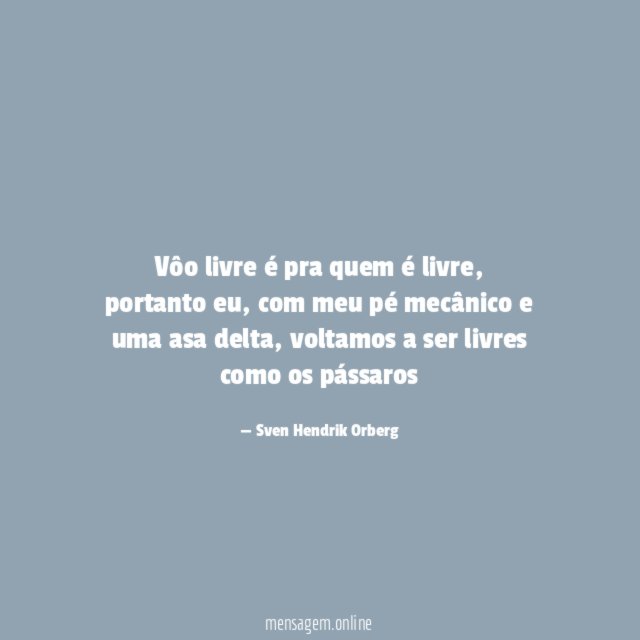 Vôo livre é pra quem é livre