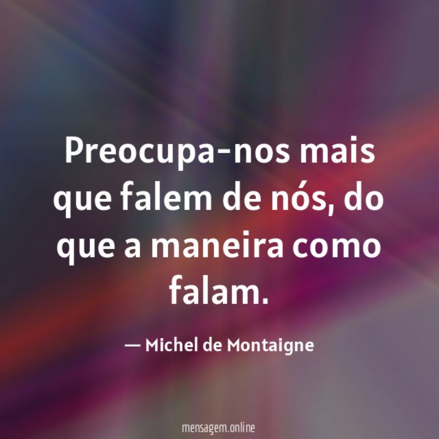 Preocupa-nos mais que falem de nós