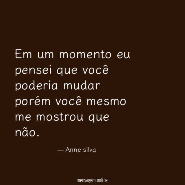 Em um momento eu pensei que você poderia