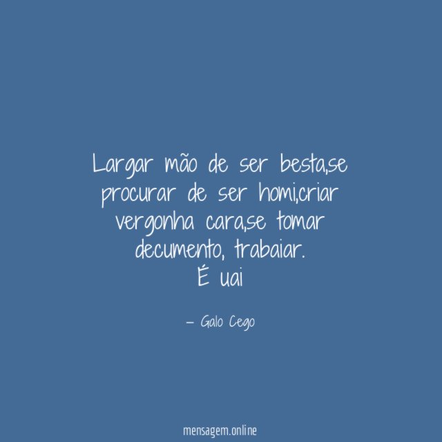 Largar mão de ser besta
