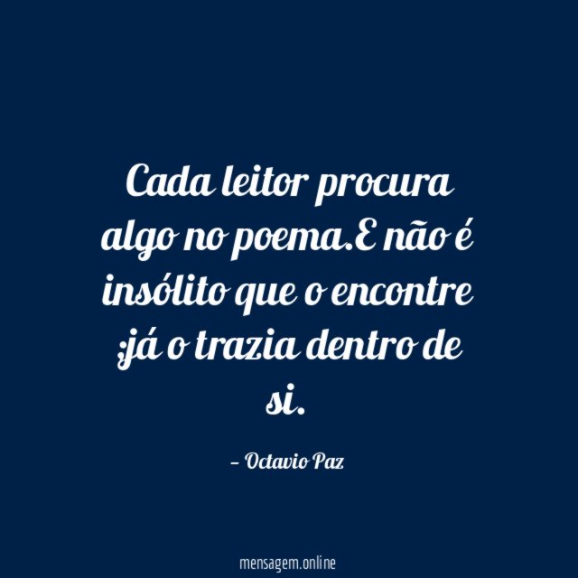 Cada leitor procura algo no poema