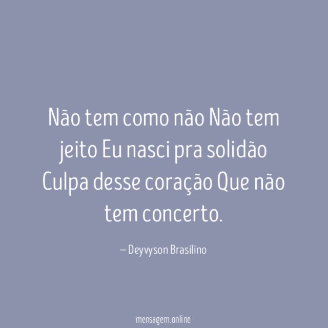 Não tem como não Não tem jeito Eu nasci pra