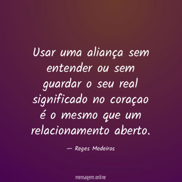 Usar uma aliança sem entender ou sem guardar