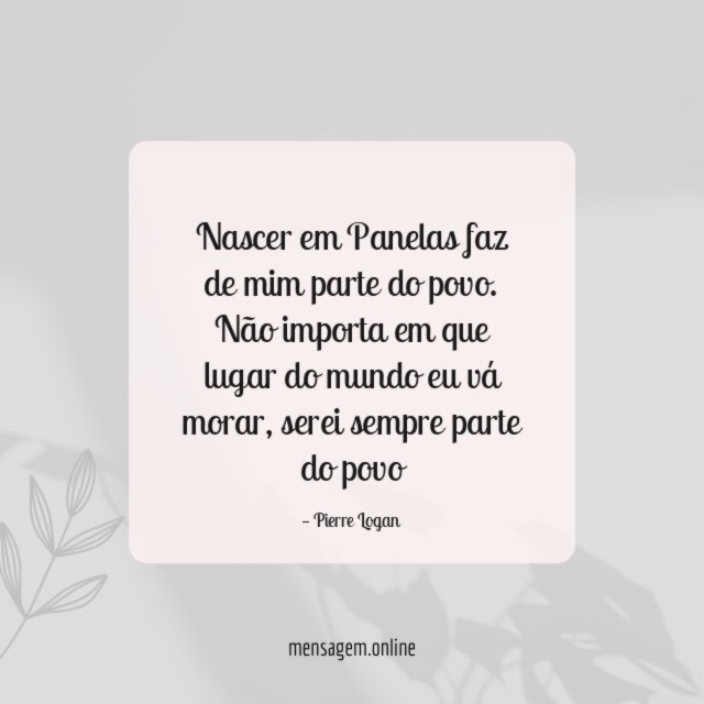 Nascer em Panelas faz de mim parte do povo