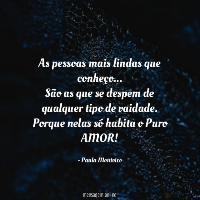 As pessoas mais lindas que conheço