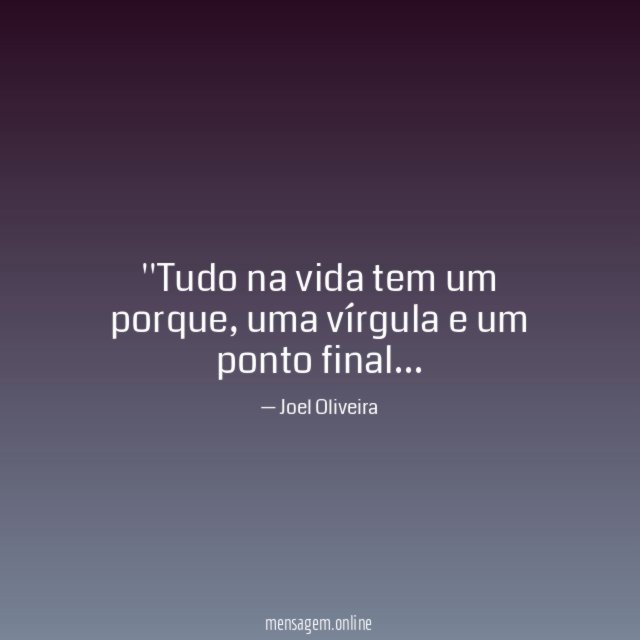 'Tudo na vida tem um porque