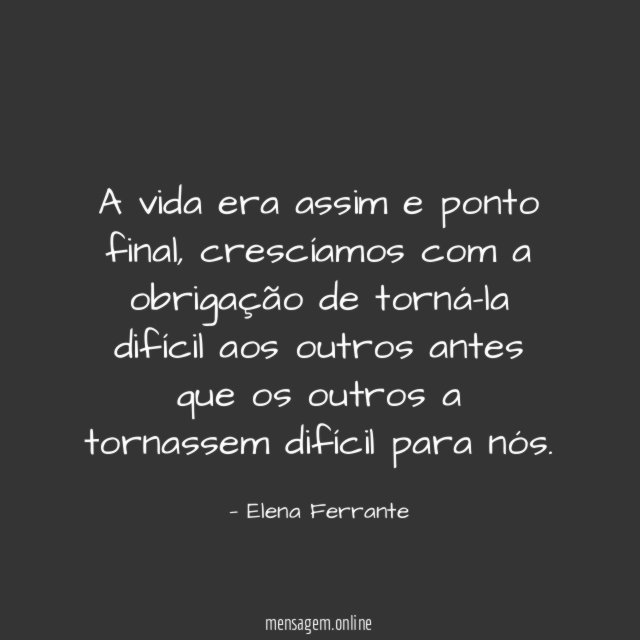 A vida era assim e ponto final