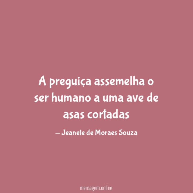 A preguiça assemelha o ser humano a uma
