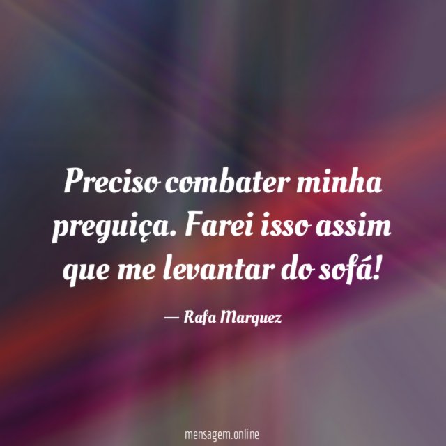Preciso combater minha preguiça