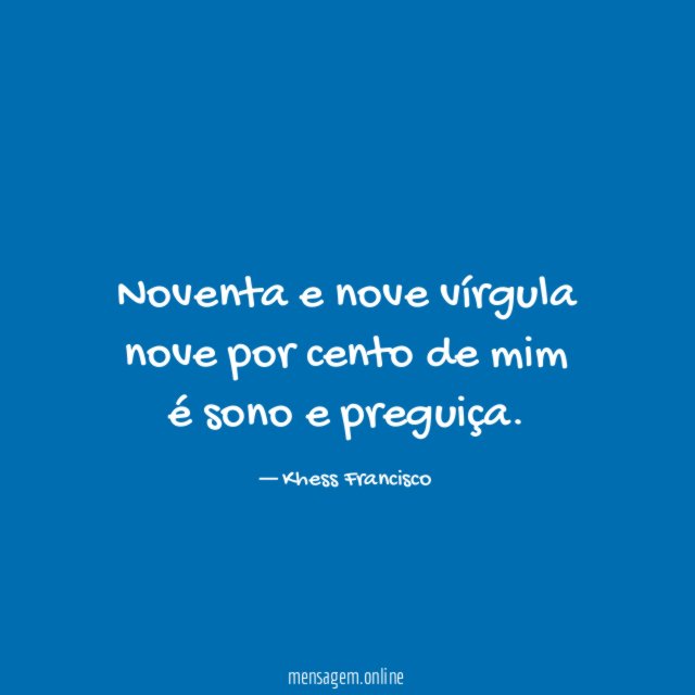 Noventa e nove vírgula nove por cento de