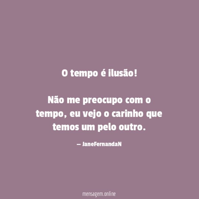 O tempo é ilusão