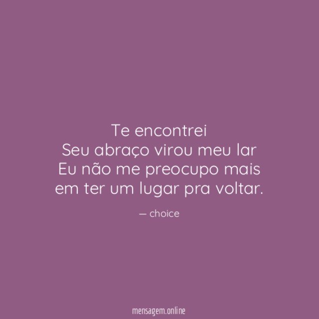 Te encontrei Seu abraço virou meu lar Eu não me