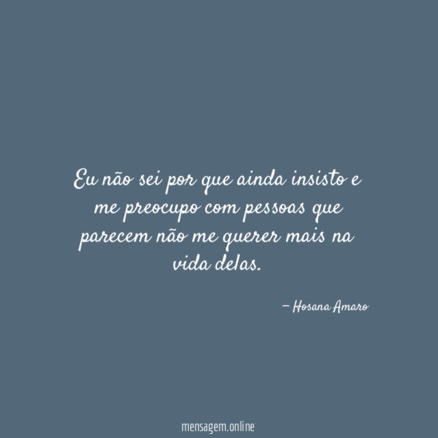 Eu não sei por que ainda insisto