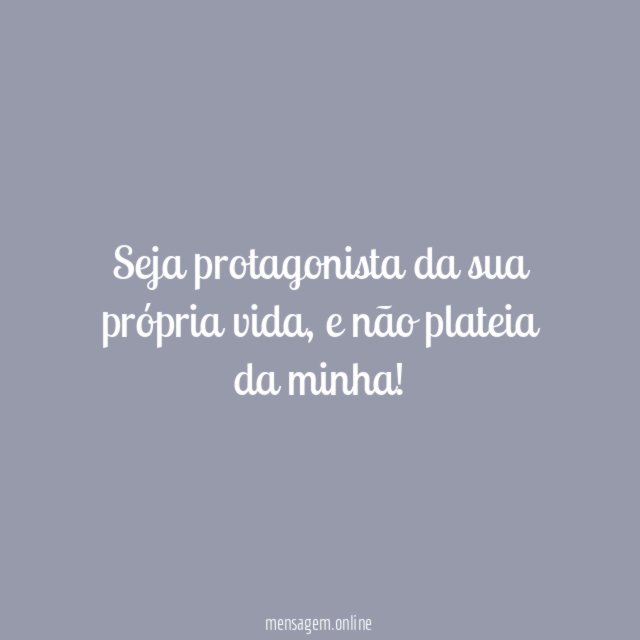 Seja protagonista da sua própria vida