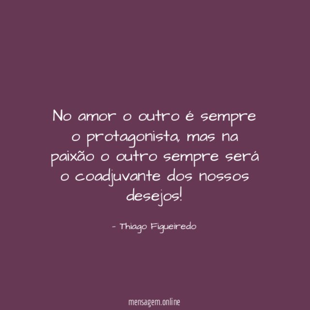No amor o outro é sempre o protagonista