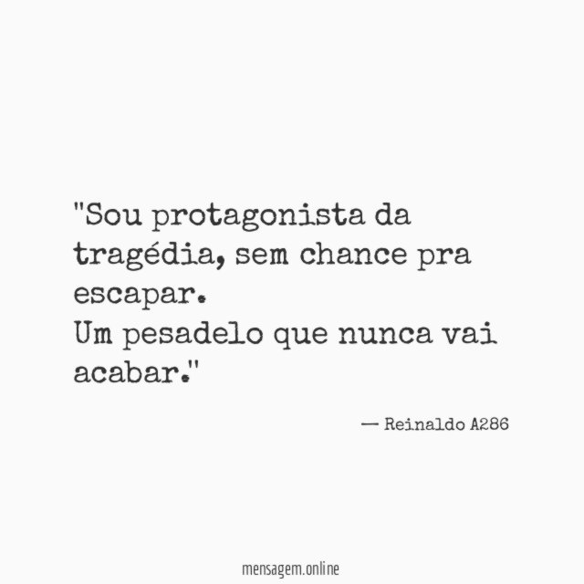 'Sou protagonista da tragédia