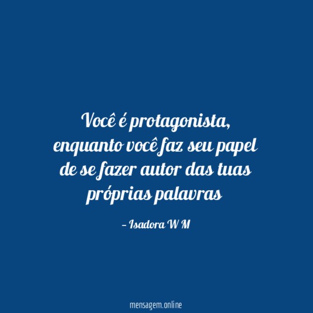 Você é protagonista