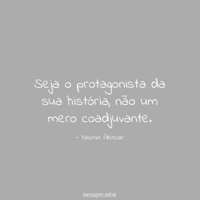 Seja o protagonista da sua história