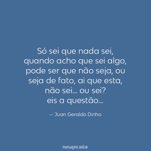 Só sei que nada sei