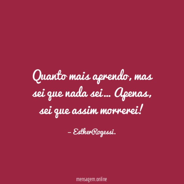Quanto mais aprendo