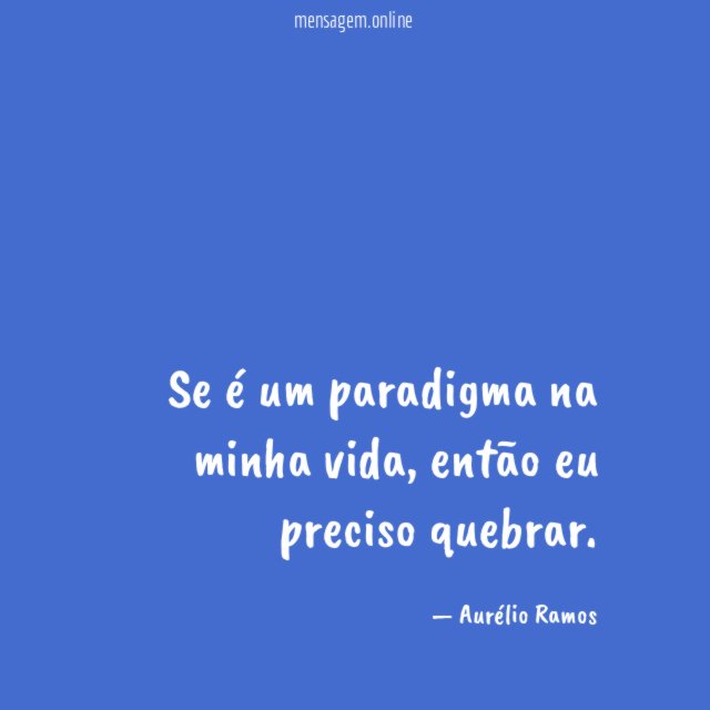 Se é um paradigma na minha vida