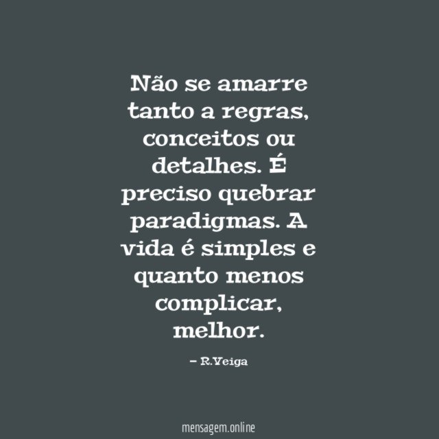 Não se amarre tanto a regras