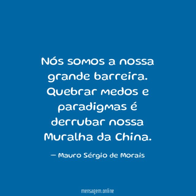 Nós somos a nossa grande barreira