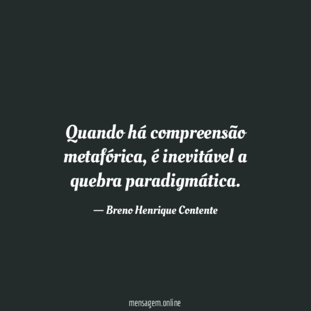 Quando há compreensão metafórica
