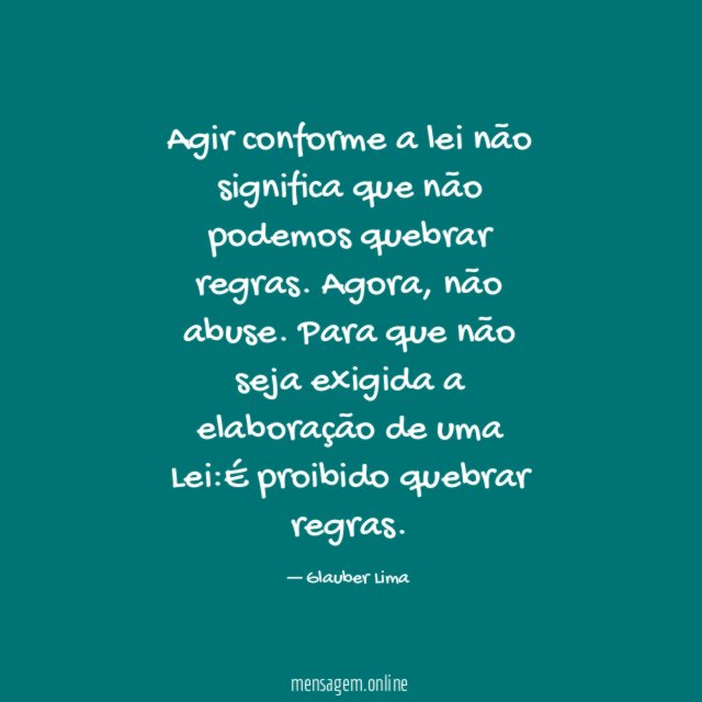 Agir conforme a lei não significa que não