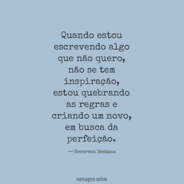 Quando estou escrevendo algo que não quero