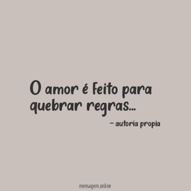 O amor é feito para quebrar regras