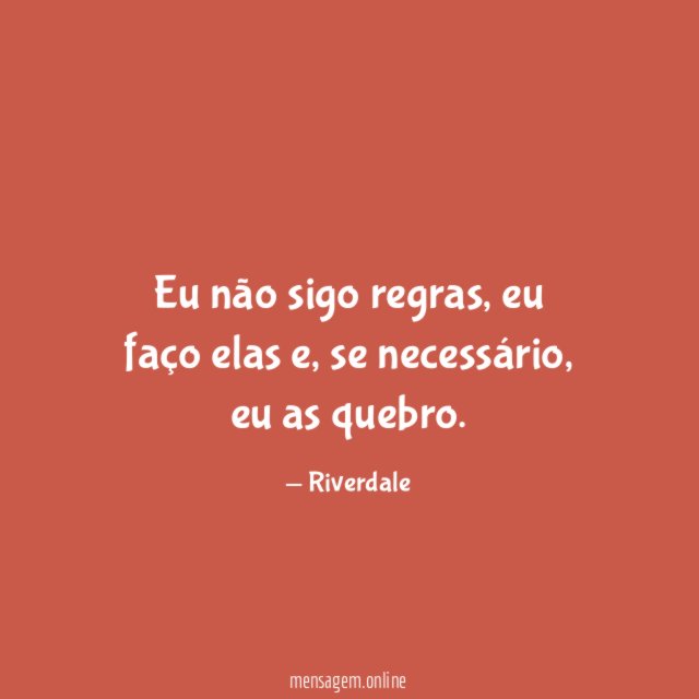 Eu não sigo regras