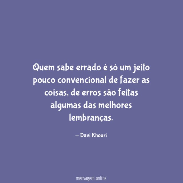 Quem sabe errado é só um jeito pouco convencional de fazer as coisas
