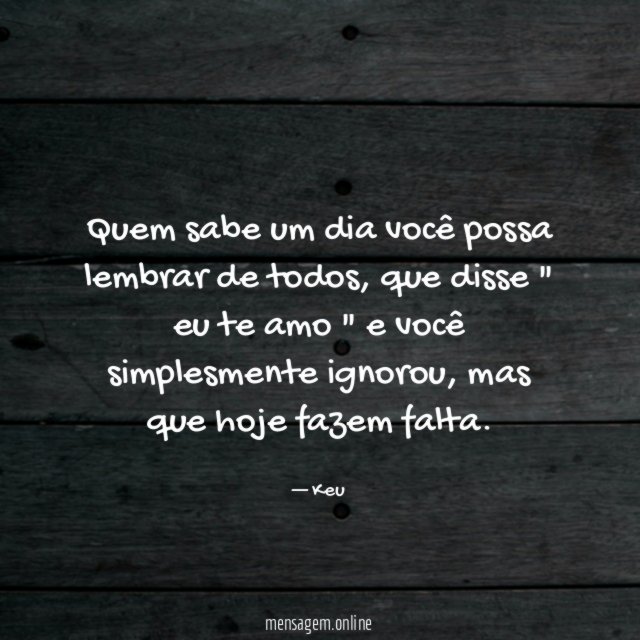 Quem sabe um dia você possa lembrar de todos