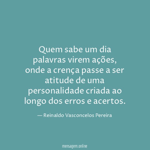 Quem sabe um dia palavras virem ações