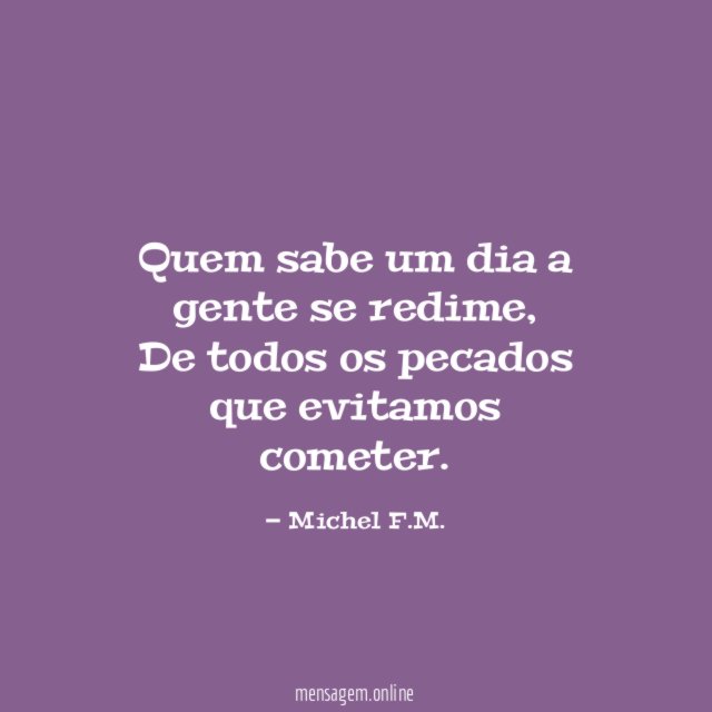 Quem sabe um dia a gente se redime