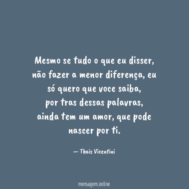 Mesmo se tudo o que eu disser