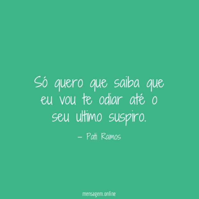 Só quero que saiba que eu vou te