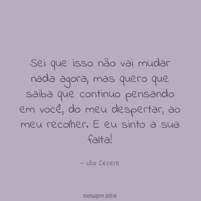 Sei que isso não vai mudar nada agora