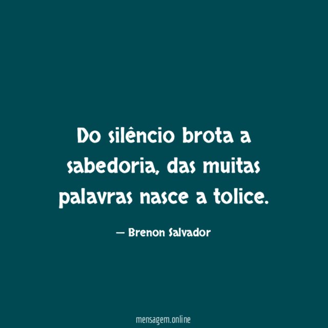 Do silêncio brota a sabedoria