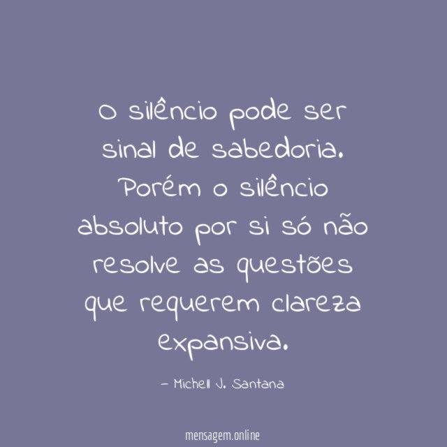 O silêncio pode ser sinal de sabedoria
